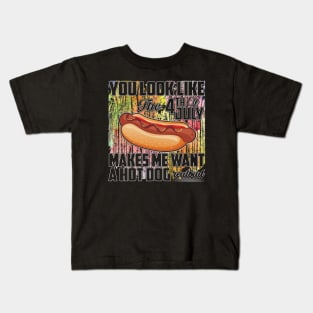 You Look Like The 4th of July Makes Me Want A Hot Dog Kids T-Shirt